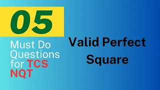 05 Valid Perfect Square Leetcode - 367 Arsh Goyal Sheet TCS NQT