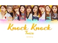 Download Lagu TWICE (트와이스)- Knock Knock (Color Coded) (HAN/ROM/ENG) Lyrics