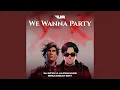 Lagu We Wanna Party (Breakbeat Edit)