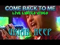 Download Lagu COME BACK TO ME Live Lyrics Video by Uriah heep  with Remastered Audio