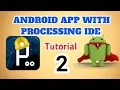 Make an Android app very easy tutorial using processing ide by electronic GURU