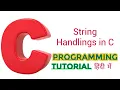 Declaration and Initialization of String in C String Handling in C String Programming in C