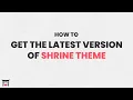 How to get the latest version of Shrine UPDATED