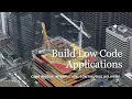 Build Low Code Applications
