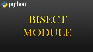 43 - Bisect Module Python Full Course For Beginners