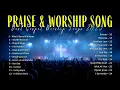 Download Lagu Best Praise and Worship Songs 2025 🙏 Non Stop Christian Music Playlist 🙌 Best Christian Songs