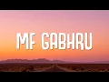 Download Lagu MF GABHRU (LYRICS) - KARAN AUJLA