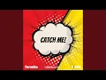 Lagu Catch Me