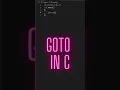 goto Statement in C