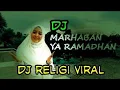 Lagu Dj Marhaban Ya Ramadhan X Dj Kun Anta || Dj Viral Tiktok 2022