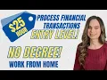 ENTRY LEVEL 21 To 25 Hour Work From Home Job Processing Financial Transactions No Degree USA