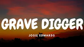 josie edwards grave digger lyrics
