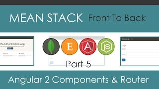 MEAN Stack Front To Back Part 5 - Angular 2 Components Routes