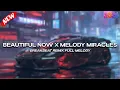 Lagu DJ BEAUTIFUL NOW X MELODY MIRACLES BREAKBEAT REMIX FULL MELODY TERBARU 2026
