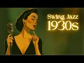Download Lagu Swing Jazz 1930s – Vintage Jazz Music to Relax \u0026 Unwind
