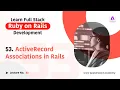 ActiveRecord Associations in Rails