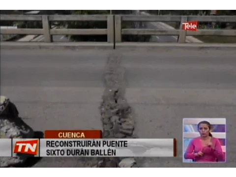 Reconstruirán puente Sixto Durán Ballén