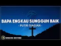 Download Lagu Bapa Engkau Sungguh Baik - Putri Siagian ( Lirik ) Lagu Rohani