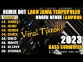 Download Lagu FULL ALBUM LAGU JAWA REMIX DUT LAMPUNG || ORGEN REMIX LAMPUNG TERBARU 2023