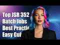 Top Implementations of JSR 352 Java Batch Processing Solutions Explained