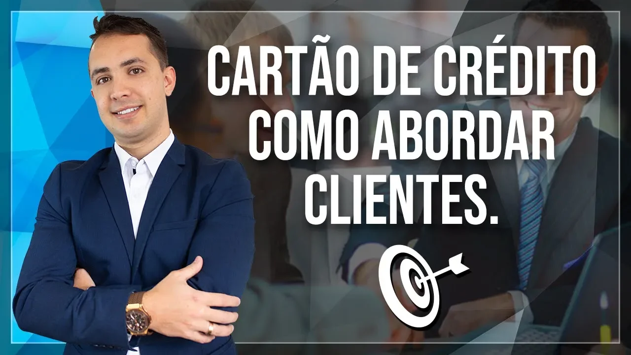 DICAS EMMANUEL FERREIRA CARTÃO DE CREDITO, COMO ABORDAR CLIENTES
