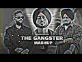 Download Lagu The Gangster👿🥵(slowed+reverb) Mashup | Sidhu x Shubh🔥Karan Aujla | Letest Punjabi Mashup