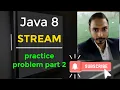 java 8 streams practice problems part 2 java stream interview question and answer student technique