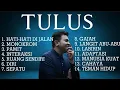 Download Lagu TULUS TERBAIK 2025 - FULL ALBUM | MANUSIA KUAT, GAJAH, MONOKROM, HATI HATI DI JALAN