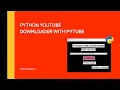 Python YouTube Downloader Using Pytube