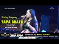 Download Lagu TAPA BRATA ~ TARLING TENGDUNG // CITRA NADA LIVE DESA LEMBARAWA // BREBES
