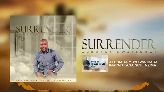 ambwene mwasongwe surrender official audio