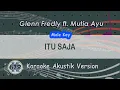 Itu Saja - Glenn Fredly ft. Mutia Ayu ( Karaoke Akustik Version ) Male Key