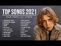 Top Songs 2021 - Top 40 Popular Songs - Best Pop Songs Playlist 2021 #30