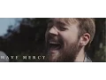 Download Lagu Have Mercy - Two Years (Official Music Video)