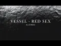 Download Lagu Vessel - Red Sex [Slowed +Visualizer]