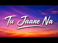 Tu Jaane Na Atif Aslam Full Song With Tuli Music