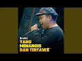Download Lagu Yang Menangis Dan Tertawa