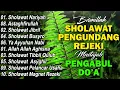 Download Lagu 10 SHOLAWAT PEMBUKA PINTU REZEKI DI BULAN MUHARRAM 1447 H / 2025 M (Pelancar Usaha, Penarik Rezeki)