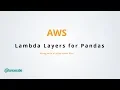 AWS Lambda Layers for Pandas library