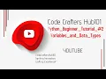 Python Beginner Tutorial Variables and Data Types