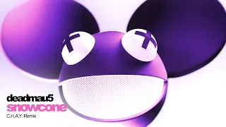 deadmau5, C.H.A.Y. - Snowcone (C.H.A.Y. Remix)