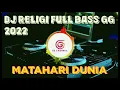 Download Lagu Matahari Dunia || Dj Religi Full Bass GG terbaru 2022