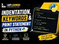 Python Basics Indentation Keywords Print Explained