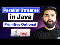 Parallel Streams in Java Explained Primitive Optional Classes Java Full Course