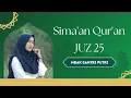 Lagu SIMA'AN QURAN JUZ 25 | SANTRI PUTRI