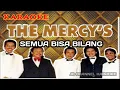 Download Lagu Karaoke Semua Bisa Bilang - The Mercy's: