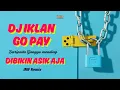 DJ IKLAN GOPAY (INIF Remix)