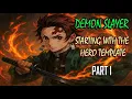 Demon Slayer Starting With The Hero Template Part 1