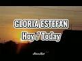 Hoy / Today - Gloria Estefan - subtitulado Ingles