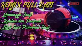 DJ MINANG//(REMIX FULL BASS MANTAP)-manunggu janji,rantau den panjauh,\u0026niek suci panabuhi janji